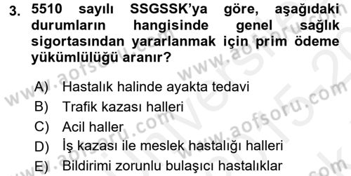 Sosyal Güvenlik Hukuku Dersi 2015 - 2016 Yılı Tek Ders Sınav Soruları 3. Soru