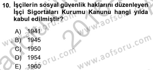 Sosyal Güvenlik Hukuku Dersi 2016 - 2017 Yılı (Vize) Ara Sınav Soruları 10. Soru
