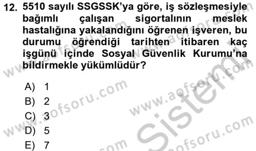 Sosyal Güvenlik Hukuku Dersi 2016 - 2017 Yılı (Vize) Ara Sınav Soruları 12. Soru
