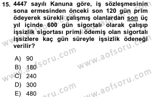 Sosyal Güvenlik Hukuku Dersi 2016 - 2017 Yılı (Vize) Ara Sınav Soruları 15. Soru