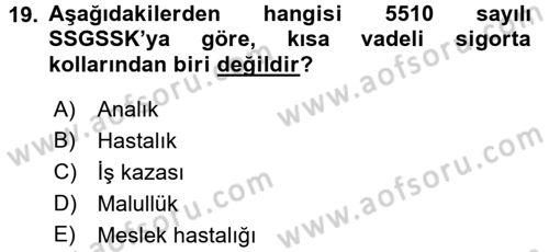 Sosyal Güvenlik Hukuku Dersi 2016 - 2017 Yılı (Vize) Ara Sınav Soruları 19. Soru