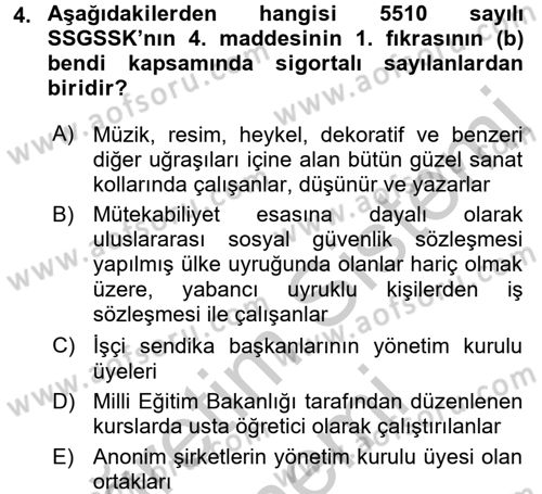 Sosyal Güvenlik Hukuku Dersi 2016 - 2017 Yılı (Vize) Ara Sınav Soruları 4. Soru