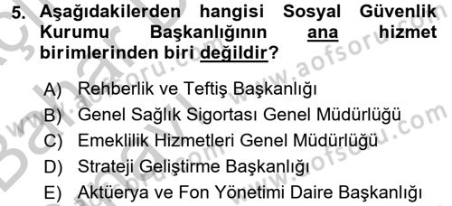 Sosyal Güvenlik Hukuku Dersi 2016 - 2017 Yılı (Vize) Ara Sınav Soruları 5. Soru