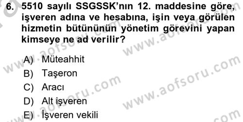 Sosyal Güvenlik Hukuku Dersi 2016 - 2017 Yılı (Vize) Ara Sınav Soruları 6. Soru