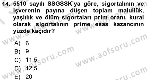 Sosyal Güvenlik Hukuku Dersi 2016 - 2017 Yılı (Final) Dönem Sonu Sınav Soruları 14. Soru
