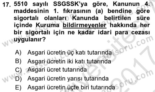 Sosyal Güvenlik Hukuku Dersi 2016 - 2017 Yılı (Final) Dönem Sonu Sınav Soruları 17. Soru