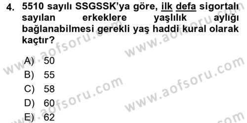Sosyal Güvenlik Hukuku Dersi 2016 - 2017 Yılı (Final) Dönem Sonu Sınav Soruları 4. Soru