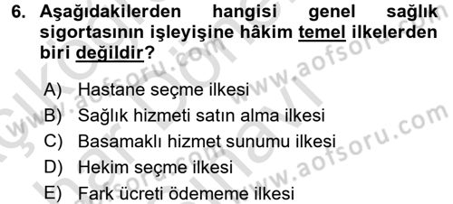 Sosyal Güvenlik Hukuku Dersi 2016 - 2017 Yılı (Final) Dönem Sonu Sınav Soruları 6. Soru