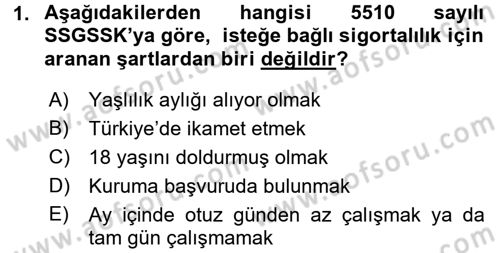 Sosyal Güvenlik Hukuku Dersi 2017 - 2018 Yılı 3 Ders Sınav Soruları 1. Soru