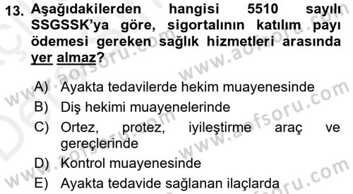Sosyal Güvenlik Hukuku Dersi 2017 - 2018 Yılı 3 Ders Sınav Soruları 13. Soru