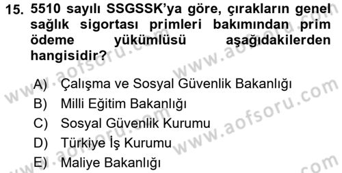 Sosyal Güvenlik Hukuku Dersi 2017 - 2018 Yılı 3 Ders Sınav Soruları 15. Soru