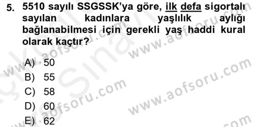 Sosyal Güvenlik Hukuku Dersi 2017 - 2018 Yılı 3 Ders Sınav Soruları 5. Soru