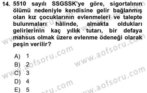 Sosyal Güvenlik Hukuku Dersi 2017 - 2018 Yılı (Vize) Ara Sınav Soruları 14. Soru