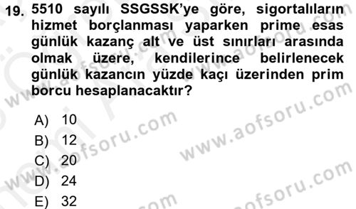 Sosyal Güvenlik Hukuku Dersi 2017 - 2018 Yılı (Vize) Ara Sınav Soruları 19. Soru