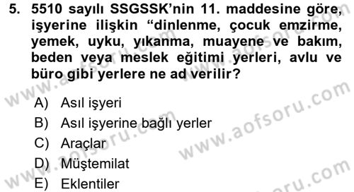 Sosyal Güvenlik Hukuku Dersi 2017 - 2018 Yılı (Vize) Ara Sınav Soruları 5. Soru