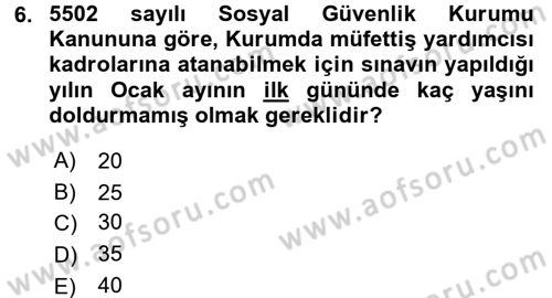 Sosyal Güvenlik Hukuku Dersi 2017 - 2018 Yılı (Vize) Ara Sınav Soruları 6. Soru