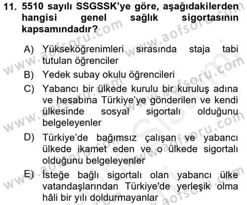 Sosyal Güvenlik Hukuku Dersi 2017 - 2018 Yılı (Final) Dönem Sonu Sınav Soruları 11. Soru
