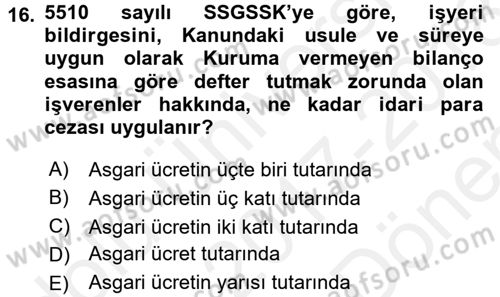 Sosyal Güvenlik Hukuku Dersi 2017 - 2018 Yılı (Final) Dönem Sonu Sınav Soruları 16. Soru