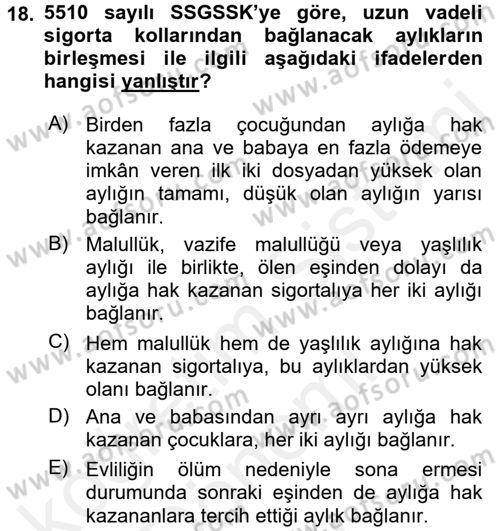 Sosyal Güvenlik Hukuku Dersi 2017 - 2018 Yılı (Final) Dönem Sonu Sınav Soruları 18. Soru