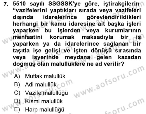Sosyal Güvenlik Hukuku Dersi 2017 - 2018 Yılı (Final) Dönem Sonu Sınav Soruları 7. Soru