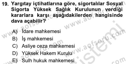 Sosyal Güvenlik Hukuku Dersi 2018 - 2019 Yılı 3 Ders Sınav Soruları 19. Soru