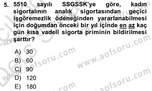 Sosyal Güvenlik Hukuku Dersi 2018 - 2019 Yılı 3 Ders Sınav Soruları 5. Soru