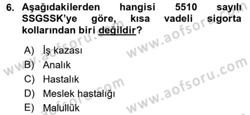 Sosyal Güvenlik Hukuku Dersi 2018 - 2019 Yılı 3 Ders Sınav Soruları 6. Soru