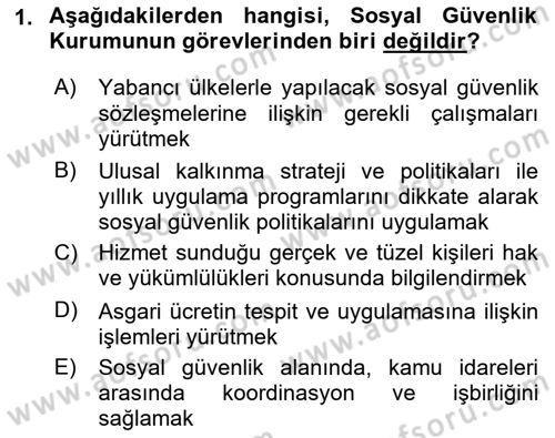 Sosyal Güvenlik Hukuku Dersi 2018 - 2019 Yılı (Vize) Ara Sınav Soruları 1. Soru
