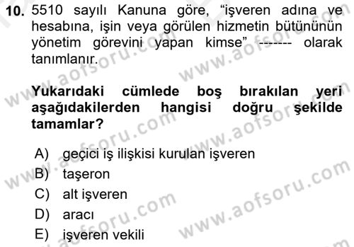 Sosyal Güvenlik Hukuku Dersi 2018 - 2019 Yılı (Vize) Ara Sınav Soruları 10. Soru