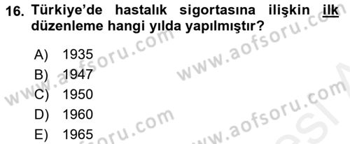Sosyal Güvenlik Hukuku Dersi 2018 - 2019 Yılı (Vize) Ara Sınav Soruları 16. Soru