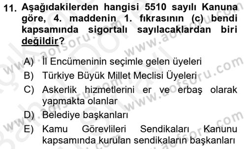 Sosyal Güvenlik Hukuku Dersi 2018 - 2019 Yılı (Final) Dönem Sonu Sınav Soruları 11. Soru