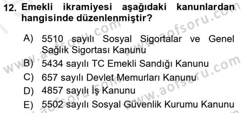 Sosyal Güvenlik Hukuku Dersi 2018 - 2019 Yılı (Final) Dönem Sonu Sınav Soruları 12. Soru