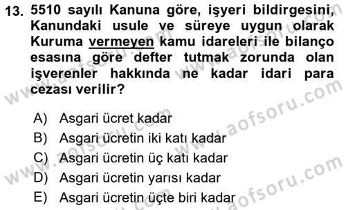 Sosyal Güvenlik Hukuku Dersi 2018 - 2019 Yılı (Final) Dönem Sonu Sınav Soruları 13. Soru