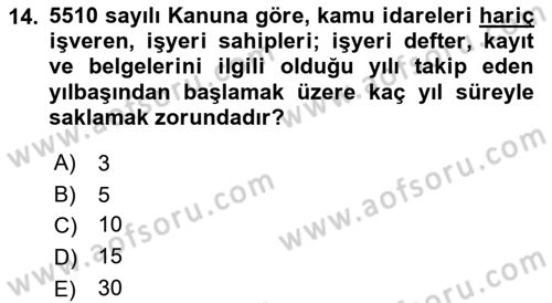 Sosyal Güvenlik Hukuku Dersi 2018 - 2019 Yılı (Final) Dönem Sonu Sınav Soruları 14. Soru