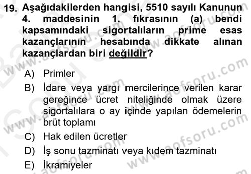 Sosyal Güvenlik Hukuku Dersi 2018 - 2019 Yılı (Final) Dönem Sonu Sınav Soruları 19. Soru