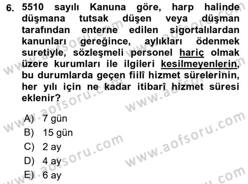 Sosyal Güvenlik Hukuku Dersi 2018 - 2019 Yılı (Final) Dönem Sonu Sınav Soruları 6. Soru