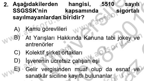 Sosyal Güvenlik Hukuku Dersi 2018 - 2019 Yılı Yaz Okulu Sınav Soruları 2. Soru