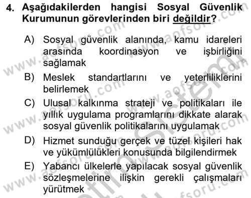 Sosyal Güvenlik Hukuku Dersi 2018 - 2019 Yılı Yaz Okulu Sınavı 4. Soru