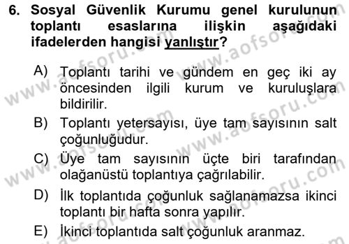 Sosyal Güvenlik Hukuku Dersi 2018 - 2019 Yılı Yaz Okulu Sınav Soruları 6. Soru