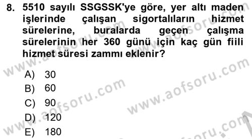 Sosyal Güvenlik Hukuku Dersi 2018 - 2019 Yılı Yaz Okulu Sınav Soruları 8. Soru