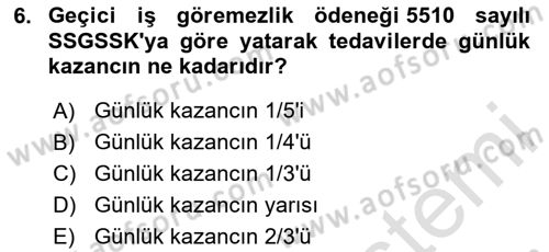 Sosyal Güvenlik Hukuku Dersi 2020 - 2021 Yılı Yaz Okulu Sınav Soruları 6. Soru