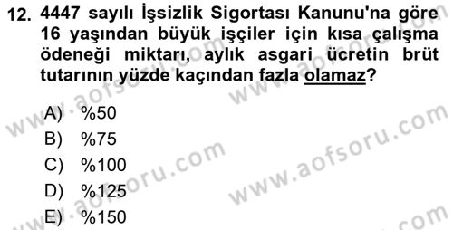 Sosyal Güvenlik Hukuku Dersi 2021 - 2022 Yılı (Vize) Ara Sınav Soruları 12. Soru