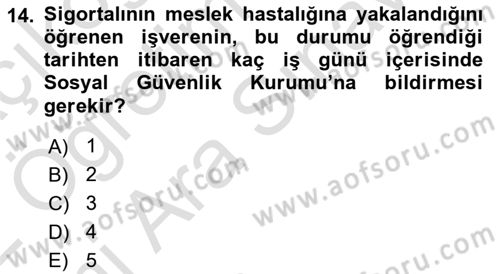 Sosyal Güvenlik Hukuku Dersi 2021 - 2022 Yılı (Vize) Ara Sınav Soruları 14. Soru
