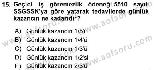 Sosyal Güvenlik Hukuku Dersi 2021 - 2022 Yılı (Vize) Ara Sınav Soruları 15. Soru