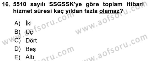 Sosyal Güvenlik Hukuku Dersi 2021 - 2022 Yılı (Vize) Ara Sınav Soruları 16. Soru