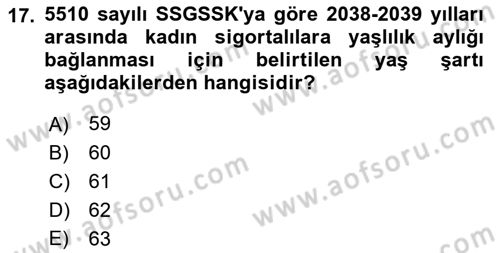 Sosyal Güvenlik Hukuku Dersi 2021 - 2022 Yılı (Vize) Ara Sınav Soruları 17. Soru