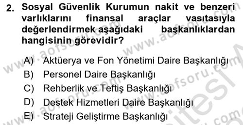 Sosyal Güvenlik Hukuku Dersi 2021 - 2022 Yılı (Vize) Ara Sınav Soruları 2. Soru