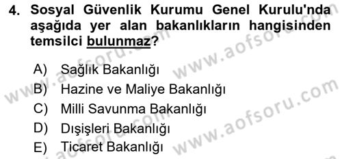 Sosyal Güvenlik Hukuku Dersi 2021 - 2022 Yılı (Vize) Ara Sınav Soruları 4. Soru
