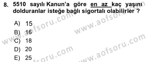 Sosyal Güvenlik Hukuku Dersi 2021 - 2022 Yılı (Vize) Ara Sınav Soruları 8. Soru