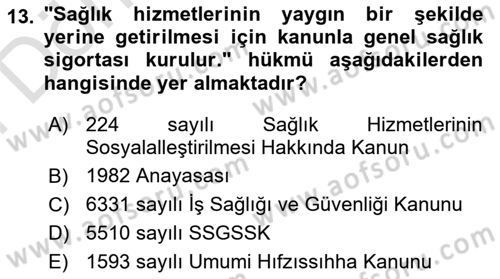Sosyal Güvenlik Hukuku Dersi 2021 - 2022 Yılı (Final) Dönem Sonu Sınav Soruları 13. Soru